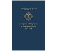 Development And Employment Of Fixed-Wing Gunships 1962-1972