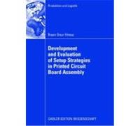 Development and Evaluation of Setup Strategies in Printed Circuit Board Assembly Yilmaz, Ihsan Onur (Auteur)