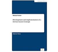 Development And Implementation Of A Service Access Concept