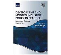 Development And Modern Industrial Policy In Practice