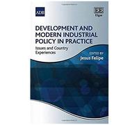 Development And Modern Industrial Policy In Practice