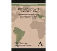 Development and Semiperiphery Edited by Carlos Henrique Santana Edited by Renato Boschi (Auteur)