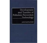 Development and Transfer of Pollution Prevention Technology Ann Rappaport (Auteur)