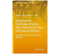 Development Challenges Of India After Twenty Five Years Of Economic Reforms