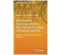 Development Challenges Of India After Twenty Five Years Of Economic Reforms