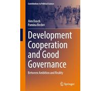 Development Cooperation and Good Governance: Between Ambition and Reality