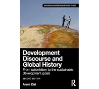 Development Discourse and Global History: From Colonialism to the Sustainable Development Goals