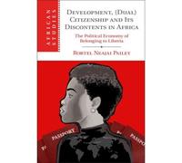 Development, (Dual) Citizenship And Its Discontents In Africa