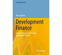 Development Finance: Impact Evaluation for Future Sustainable Results (Sustainable Finance)