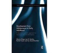 Development from Adolescence to Early Adulthood: A dynamic systemic approach to transitions and transformations (Explorations in Developmental Psychology) - [Version Originale] Inconnu (Auteur)