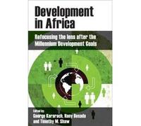 Development In Africa: Refocusing The Lens After The Millennium Development Goals (Hardcover) George Kararach, Henry Besada, Timothy Shaw (Auteur)