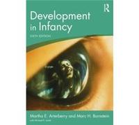 Development in Infancy by Marc H. UNICEF and Institute for Fiscal Studies and National Institute of Child Health and Human Development Bornstein Marc H. UNICEF and Institute for Fiscal Studies and Nat