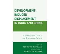 Development-Induced Displacement in India and China - [Version Originale] Florence Padovani, Michael M Cernea (Auteur)