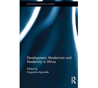 Development, Modernism And Modernity In Africa