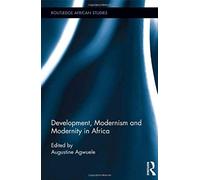 Development, Modernism And Modernity In Africa