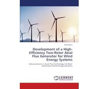 Development of a High-Efficiency Two-Rotor Axial Flux Generator for Wind Energy Systems