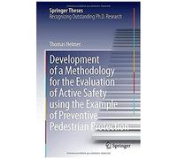 Development Of A Methodology For The Evaluation Of Active Safety Using The Example Of Preventive Pedestrian Protection