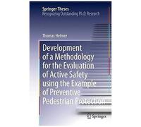 Development Of A Methodology For The Evaluation Of Active Safety Using The Example Of Preventive Pedestrian Protection