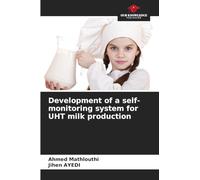 Development of a self-monitoring system for UHT milk production