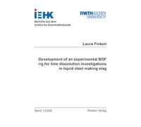 Development of an experimental BOF rig for lime dissolution investigations in liquid steel making slag