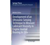 Development Of An Ultrasonic Sensing Technique To Measure Lubricant Viscosity In Engine Journal Bearing In-Situ