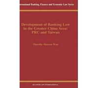Development Of Banking Law In The Greater China Area: Prc And Taiwan: Prc And Taiwan