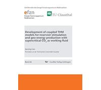 Development Of Coupled Thm Models For Reservoir Stimulation And Geo-Energy Production With Supercritical Co2 As Working Fluid