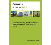 Development Of Hfo2-Based Ferroelectric Memories For Future Cmos Technology Nodes