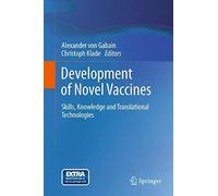 Development Of Novel Vaccines: Skills, Knowledge And Translational Technologies