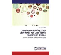 Development Of Quality Standards For Diagnostic Imaging In Ghana