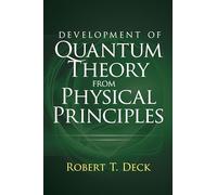 Development of Quantum Theory from Physical Principles: Quantum Mechanics Without Waves