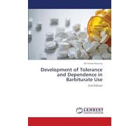Development of Tolerance and Dependence in Barbiturate Use: 2nd Edition