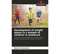 Development of weight status in a sample of children in Innsbruck: Longitudinal study of weight status development in a sample of primary school children in Innsbruck