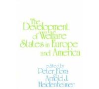 Development of Welfare States in Europe and America by Peter Flora