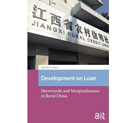 Development on Loan: Microcredit and Marginalisation in Rural China