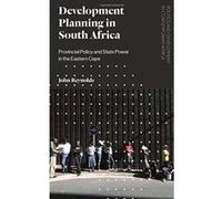 Development Planning in South Africa: Provincial Policy and State Power in the Eastern Cape (Politics and Development in Contemporary Africa) - [Version Originale] Inconnu (Auteur)