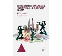 Development Strategies, Identities, And Conflict In Asia