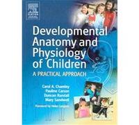 Developmental Anatomy And Physiology Of Children CAROL CHAMLEY, Duncan Randall, Mary Sandwell, Pauline Carson (Auteur)