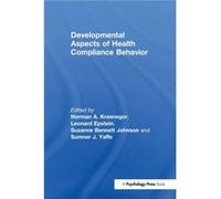 Developmental Aspects of Health Compliance Behavior Developmental Aspects of Health Compliance Behavior (Auteur)