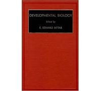 Developmental Biology (Fundamentals Of Medical Cell Biology. A Multi-Volume Work)