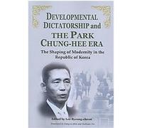 Developmental Dictatorship And the Park Chung-hee Era Pyong-chon Yi (Auteur)