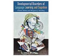 Developmental Disorders of Language Learning and Cognition Charles Hulme, Margaret Snowling (Auteur)