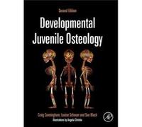 Developmental Juvenile Osteology (Hardcover) Craig A Cunningham, Louise Scheuer, Sue Black (Auteur)