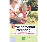Developmental Parenting Lisa K. Boyce, Lori A. Roggman, Mark S. Innocenti (Auteur)