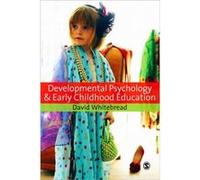Developmental Psychology and Early Childhood Education by David Whitebread David Whitebread (Auteur)