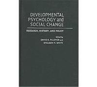 Developmental Psychology And Social Change, Cambridge Studies in Social and Emotional Development