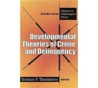 Developmental Theories of Crime and Delinquency