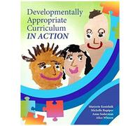 Developmentally Appropriate Curriculum In Action