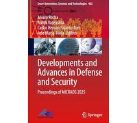 Developments and Advances in Defense and Security: Proceedings of MICRADS 2025