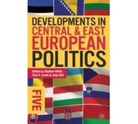 Developments In Central And East European Politics 5